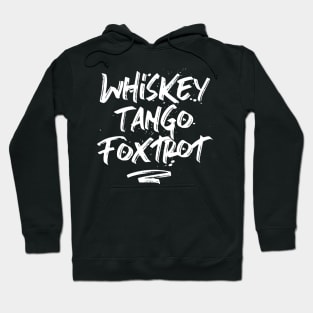 Whiskey Tango Foxtrot Hoodie